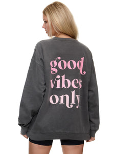 Sweatshirt Oversized- Good Vibes Only